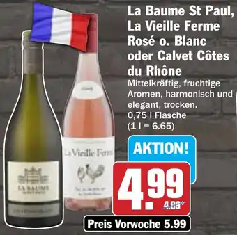 Hit La Baume St Paul, La Vieille Ferme Rosé o. Blanc oder Calvet Côtes du Rhône Angebot