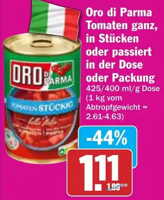 Hit Oro di Parma Tomaten ganz, in Stücken oder passiert in der Dose Angebot