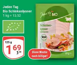 Globus Jeden Tag Bio Schinkenlyoner Angebot