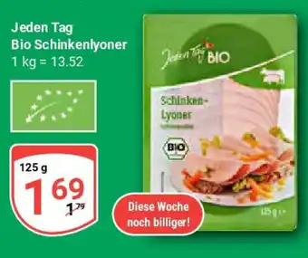 Globus Jeden Tag Bio Schinkenlyoner Angebot