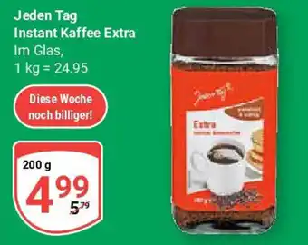 Globus Jeden Tag Instant Kaffee Extra Angebot