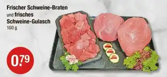 V Markt Frischer Schweine-Braten und frisches Schweine-Gulasch Angebot