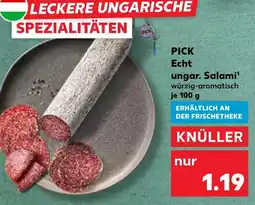 Kaufland Pick echt ungar. salami Angebot