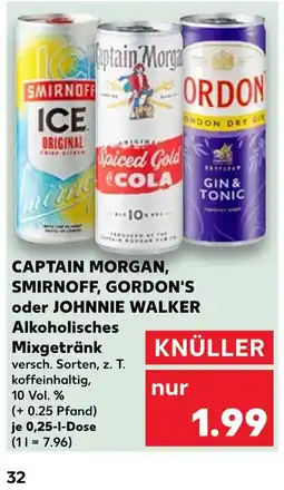 Kaufland Captain morgan, smirnoff, gordon's, johnnie walker alkoholisches mixgetränk Angebot