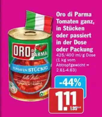 AEZ Oro di Parma Tomaten ganz, in Stücken oder passiert in der Dose oder Packung Angebot