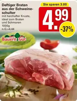 WEZ Bauern Gut Deftiger Braten aus der Schweineschulter Angebot