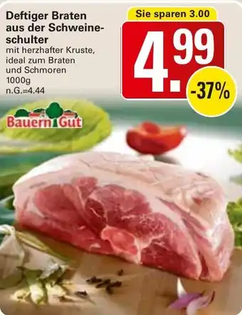 WEZ Bauern Gut Deftiger Braten aus der Schweineschulter Angebot