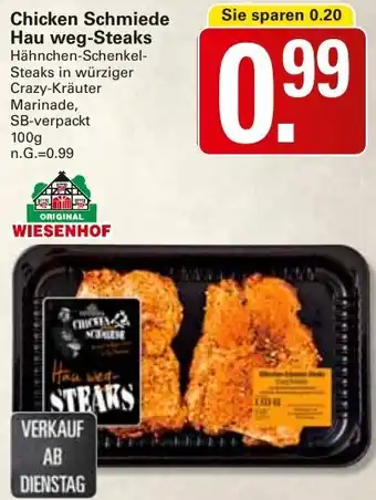 WEZ Chicken Schmiede Hau weg-Steaks Angebot