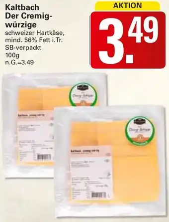 WEZ Kaltbach Der Cremig-würzige Angebot