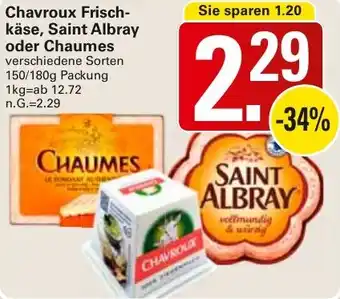 WEZ Chavroux Frischkäse, Saint Albray oder Chaumes Angebot