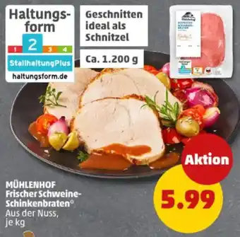 PENNY MÜHLENHOF Frischer Schweine- Schinkenbraten Angebot