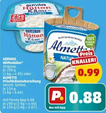 PENNY GERVAIS Hüttenkäse oder ALMETTE Frischkäsezubereitung Angebot