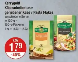 V Markt Kerrygold Käsescheiben oder geriebener Käse / Pasta Flakes Angebot