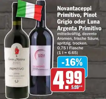 AEZ Novantaceppi Primitivo, Pinot Grigio oder Luna Argenta Primitivo Angebot