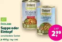 Biomarkt ÖKOLAND Suppe oder Eintopf Angebot