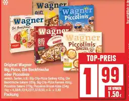 Edeka Wagner original wagner big pizza, die backfrische oder piccolinis Angebot