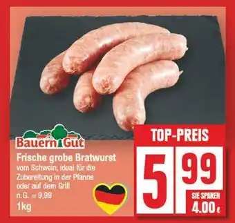 Edeka Bauern gut frische grobe bratwurst Angebot