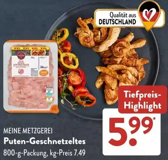 Aldi Süd MEINE METZGEREI Puten-Geschnetzeltes Angebot