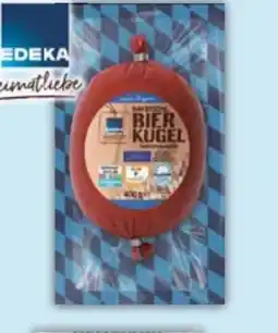 E-Center Edeka Heimatliebe Bayrische Bierkugel Angebot