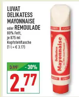 Marktkauf Luvat delikatess mayonnaise oder remoulade Angebot