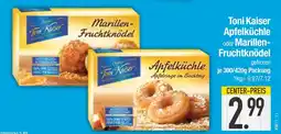 Edeka Toni kaiser apfelküchle oder marillen-fruchtknödel Angebot