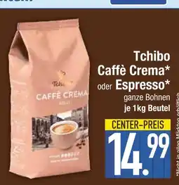 Edeka Tchibo caffè crema oder espresso Angebot