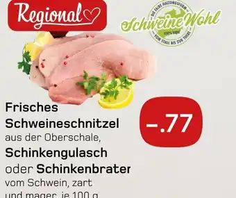 akzenta Regional frisches schweineschnitzel oder schinkengulasch oder schinkenbrater Angebot