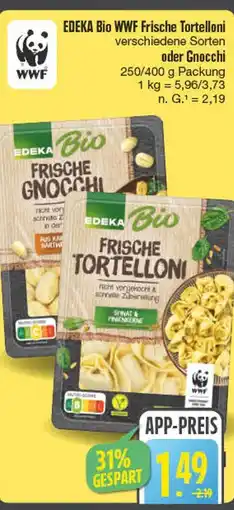 Edeka Edeka bio wwf frische tortelloni oder gnocchi Angebot