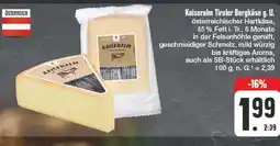 Edeka Kaiseralm tiroler bergkäse g. u Angebot