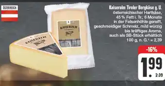 Edeka Kaiseralm tiroler bergkäse g. u Angebot