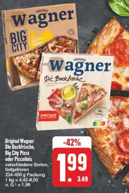 Edeka Wagner original wagner die backfrische, big city pizza oder piccolinis Angebot