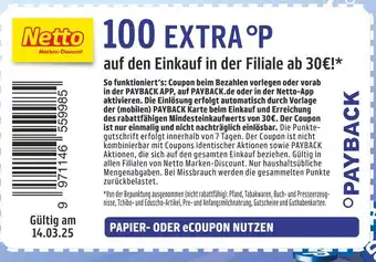 Netto Marken-Discount Netto 100 extra °p auf den einkauf in der filiale ab 30€! Angebot