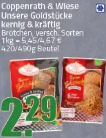 Ihr Frischmarkt Coppenrath & Wiese Unsere Goldstücke kernig & kräftig Angebot