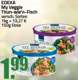 Ihr Frischmarkt EDEKA My Veggie Thun-wie'n-Fisch Angebot