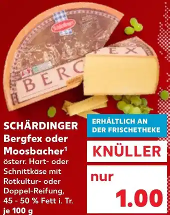 Kaufland SCHÄRDINGER Bergfex oder Moosbacher Angebot