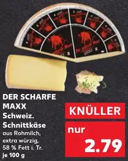 Kaufland DER SCHARFE MAXX Schweiz. Schnittkäse Angebot