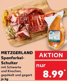 Kaufland METZGERLAND Spanferkel Schulter Angebot