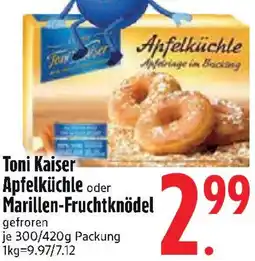 Edeka Toni Kaiser Apfelküchle oder Marillen-Fruchtknödel Angebot