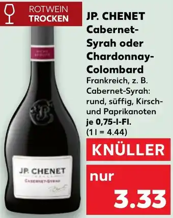 Kaufland JP. CHENET Cabernet Syrah oder Chardonnay Colombard Angebot