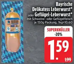 Edeka Bayrische Delikatess Leberwurst oder Geflügel-Leberwurst Angebot