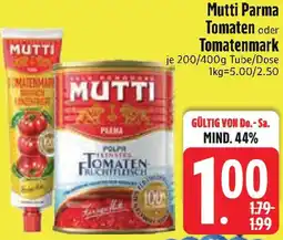 Edeka Mutti Parma Tomaten oder Tomatenmark Angebot