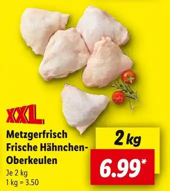 Lidl Xxl metzgerfrisch frische hähnchen-oberkeulen Angebot