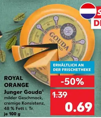 Kaufland Royal orange junger gouda Angebot