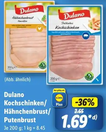 Lidl Dulano Kochschinken/ Hähnchenbrust/ Putenbrust Angebot