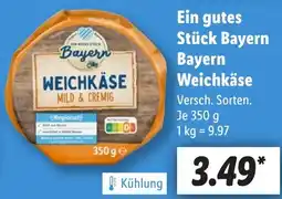 Lidl Ein gutes Stück Bayern Weichkäse Angebot