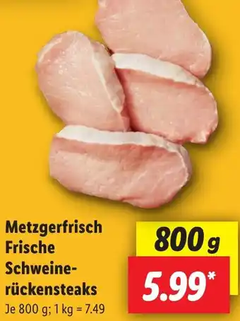 Lidl Metzgerfrisch Frische Schweinerückensteaks Angebot