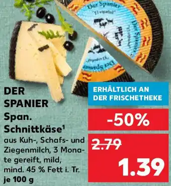 Kaufland DER SPANIER Span. Schnittkäse Angebot