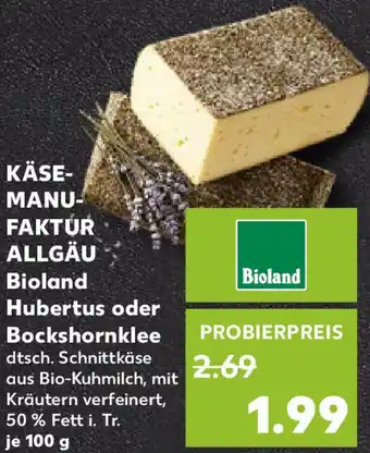 Kaufland KÄSE-MANUFAKTUR ALLGÄU Bioland Hubertus oder Bockshornklee Angebot