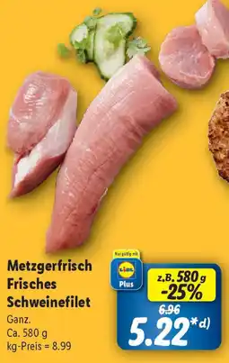 Lidl Metzgerfrisch Frisches Schweinefilet Angebot