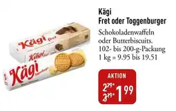 Galeria Markthalle Kägi Fret oder Toggenburger Angebot